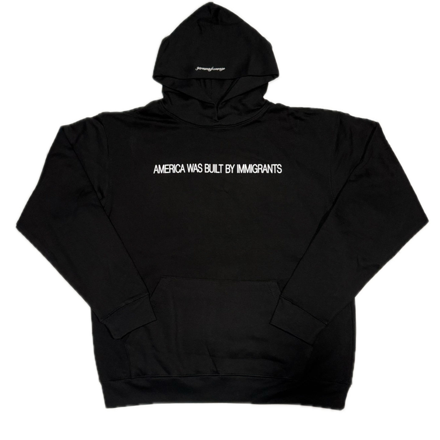 “AMERICA WAS BUILT BY IMMIGRANTS” HOODIE